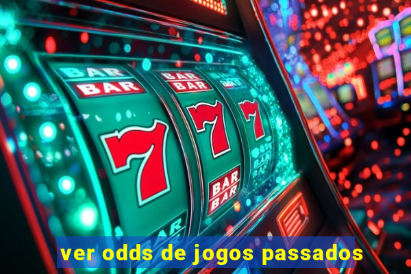 ver odds de jogos passados